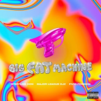 Stefflon Don, Fivio Foreign , Major League Djz - Big Fat Machine