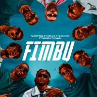 Team Paiya, Didi B, Ste Milano, Tam Sir , 3xdavs - Fimbu