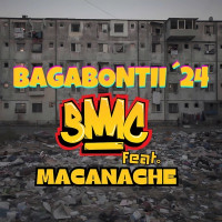 BMC, Macanache - Bagabontii '24