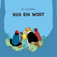 Wir Sind Helden - Nur ein Wort