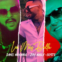 Dani Mocanu, Jay Maly & Costi - Bella