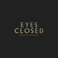 Imagine Dragons - Eyes Closed