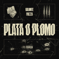 Kalionte & Frezza - PLATA O PLOMO
