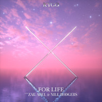 Kygo, Zak Abel , Nile Rodgers - For Life