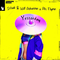 Schak, Will Atkinson & Abi Flynn - Yesterday
