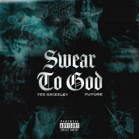 Tee Grizzley, Future - Swear to God