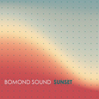 Bomond Sound - Sunset (First)