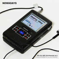 NOWADAYS - Rainy day (On Rainy Days 2024 Remake Version)
