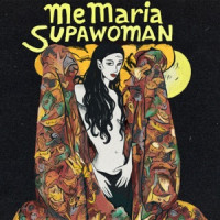 MeMaria - SUPAWOMAN