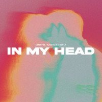 Gryffin, Kaskade & Nu-La - In My Head