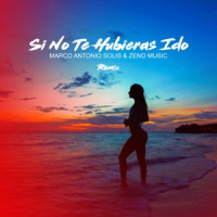 Zeno Music - Si No Te Hubieras Ido (Remix)