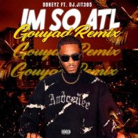 DDKeyz, Dj.Jit305 - Im so ATL Gouyad