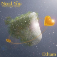 Etham, Moong myang - Need You