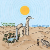 Laurent Bardainne & Tigre d'Eau Douce, Bertrand Belin - Oiseau